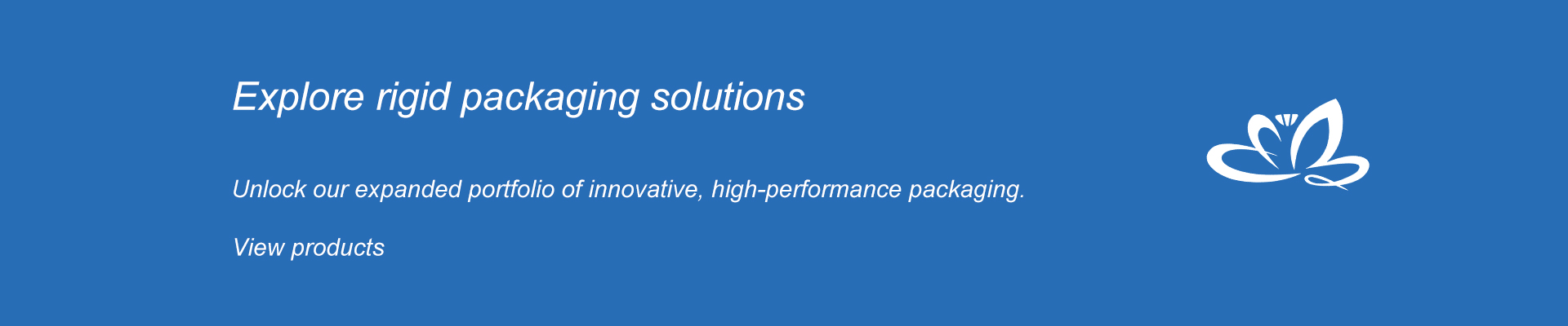 Explore rigid packaging solutions